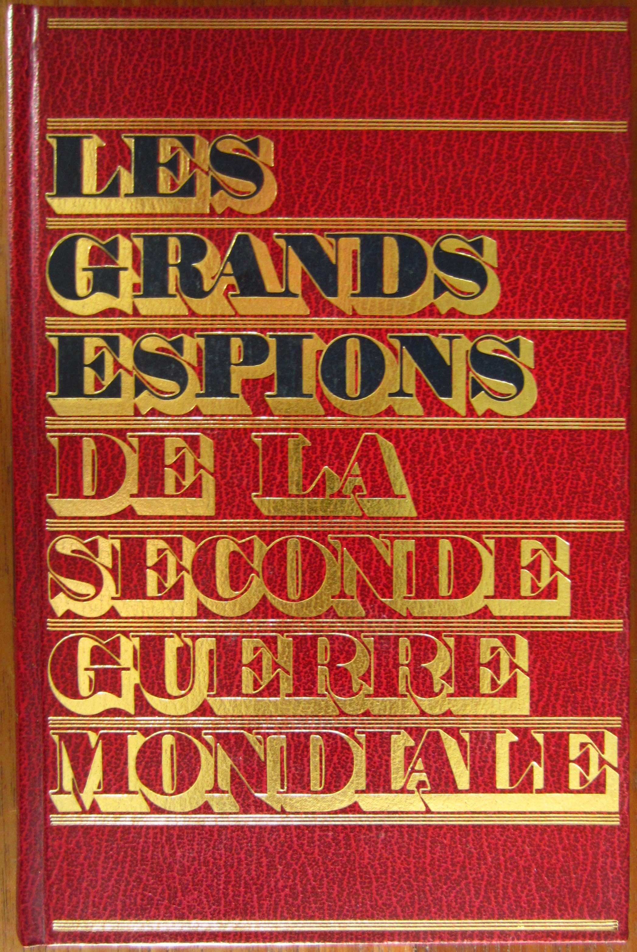 Les grands espions de la seconde guerre mondiale - tome second