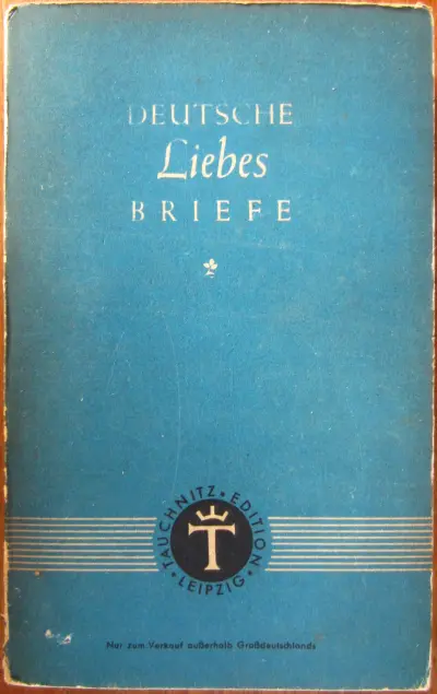 Deutsche Liebesbriefe - Eine Auswahl aus zwei Jahrhunderten
