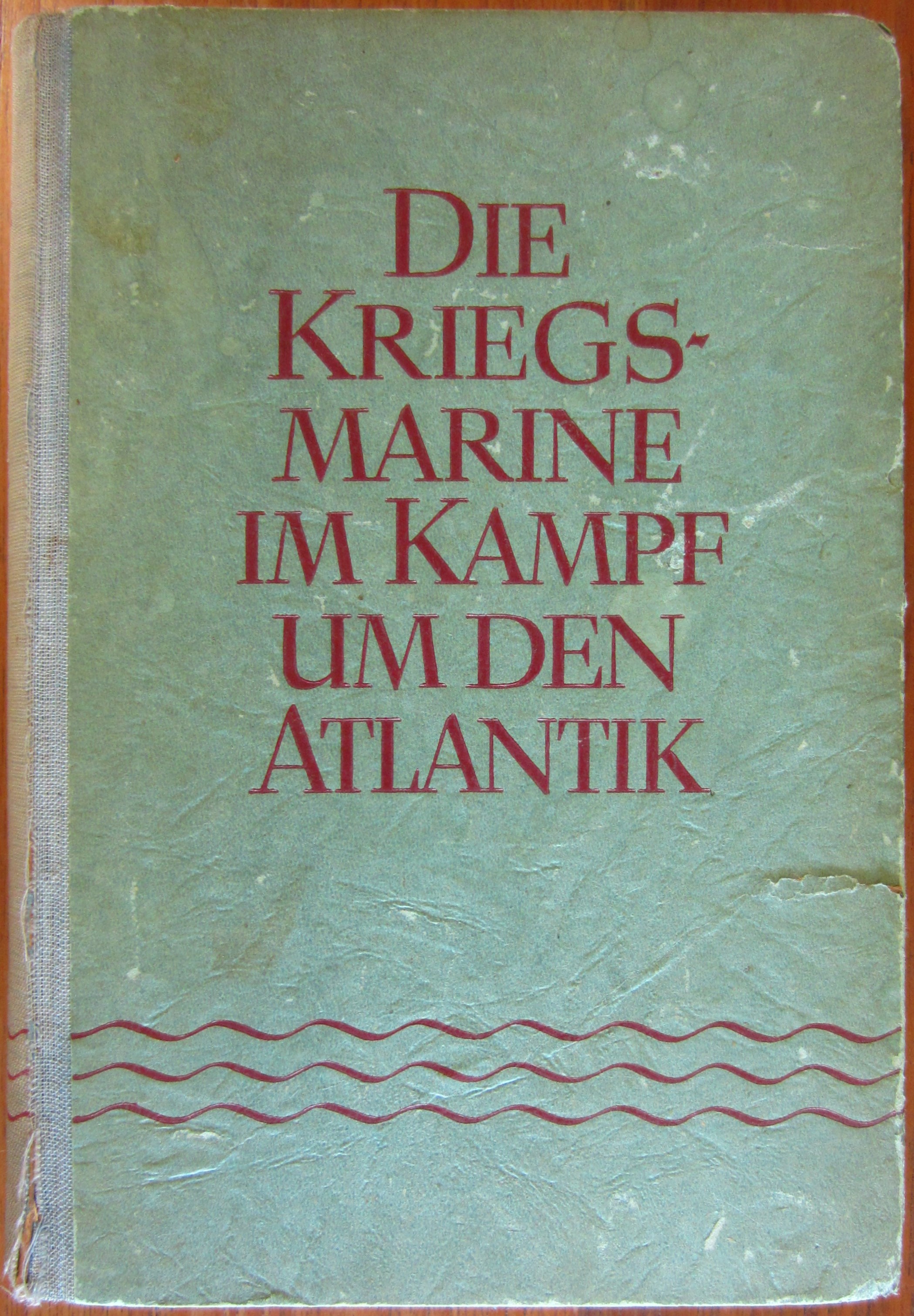 Die Kriegsmarine im Kampf um den Atlantik