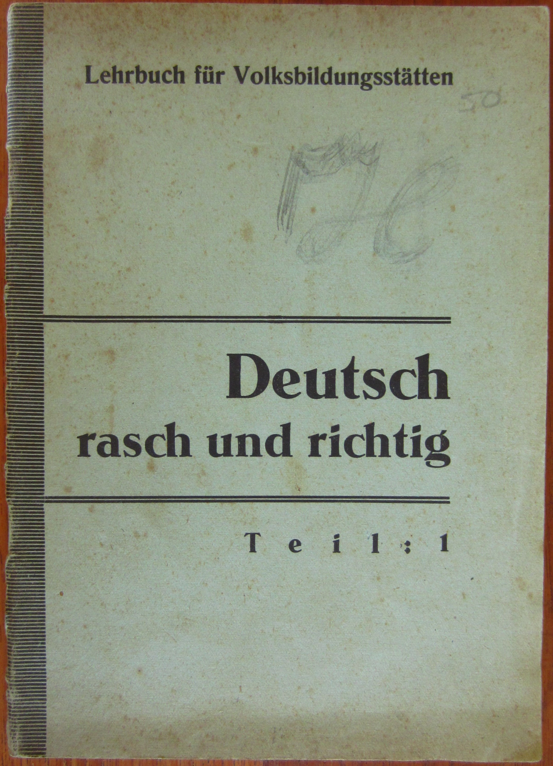 Deutsch rasch und richtig - Teil 1 - Lehrbuch für Volksbildungsstätten