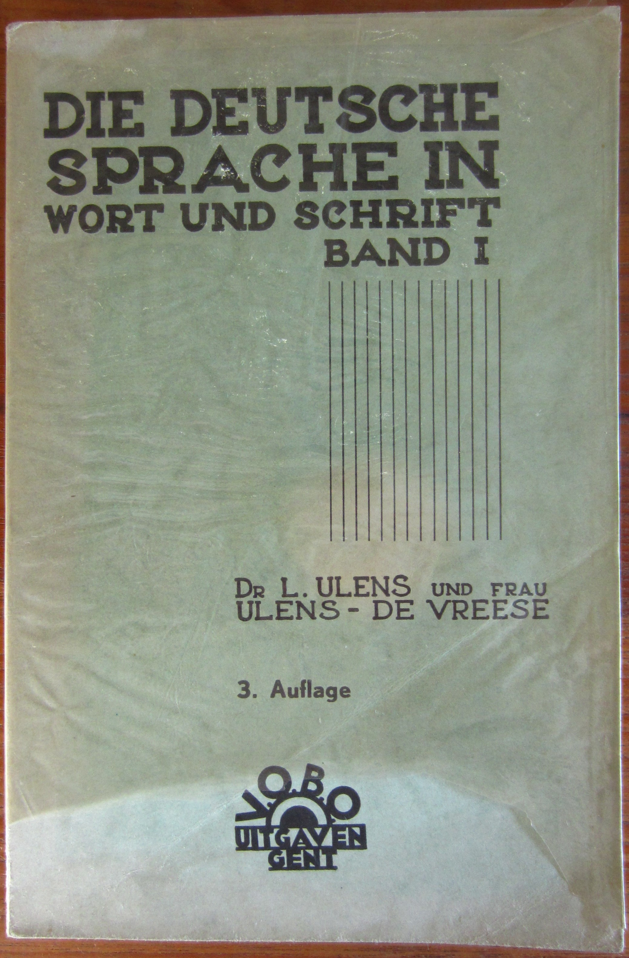 Die Deutsche Sprache in Wort und Schrift - Band I