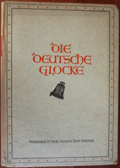 Die deutsche Glocke - Volksbuch der deutschen Heimat - dritter Jahresband