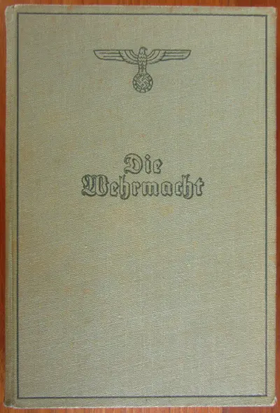 Die Wehrmacht - Der Freiheitskampf des grossdeutschen Volkes