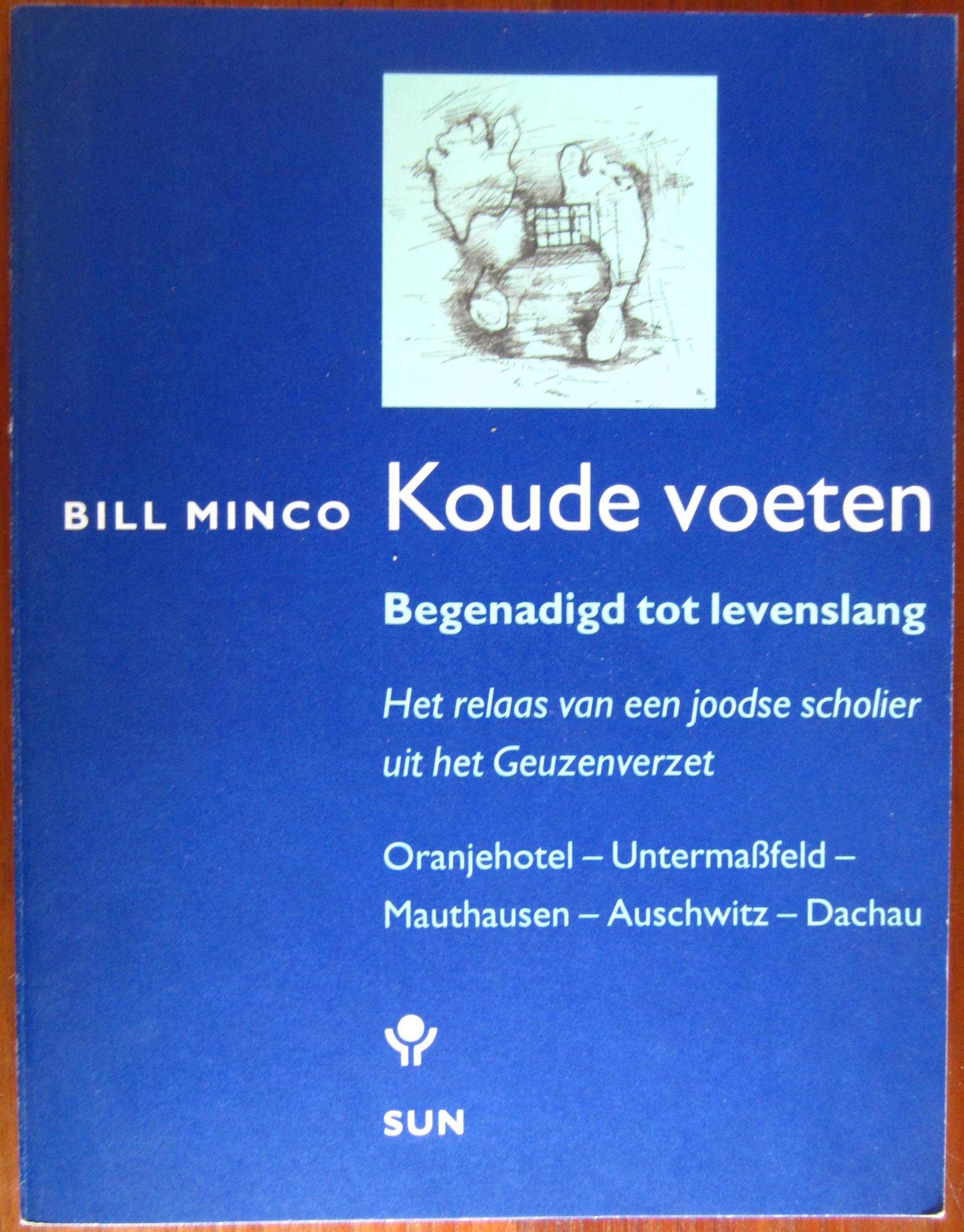 Koude voeten - begenadigd tot levenslang - het relaas ve joods scholier uit het Geuzenverzet