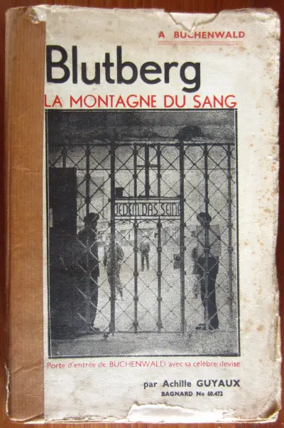 Blutberg - la montagne du sang - A Buchenwald