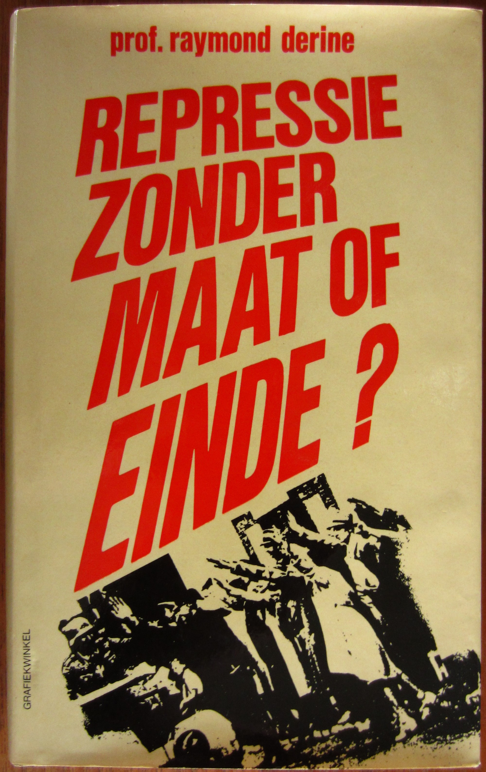 Repressie zonder maat of einde?