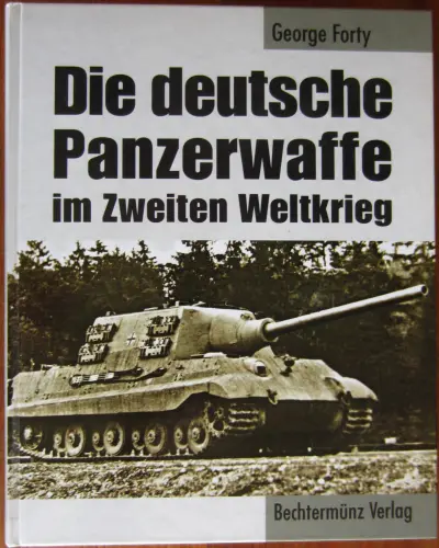 Die deutsche Panzerwaffe im zweiten Weltkrieg
