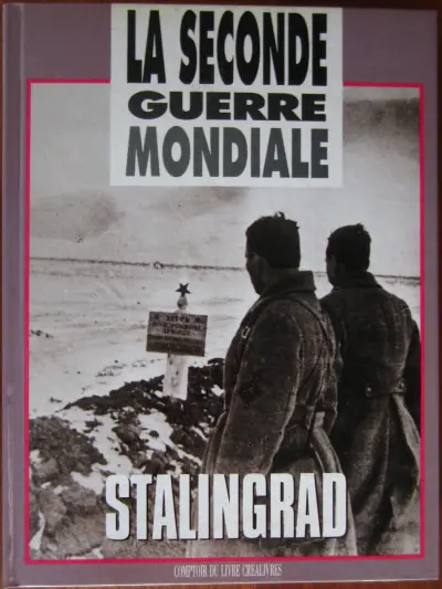 La seconde guerre mondiale - Stalingrad