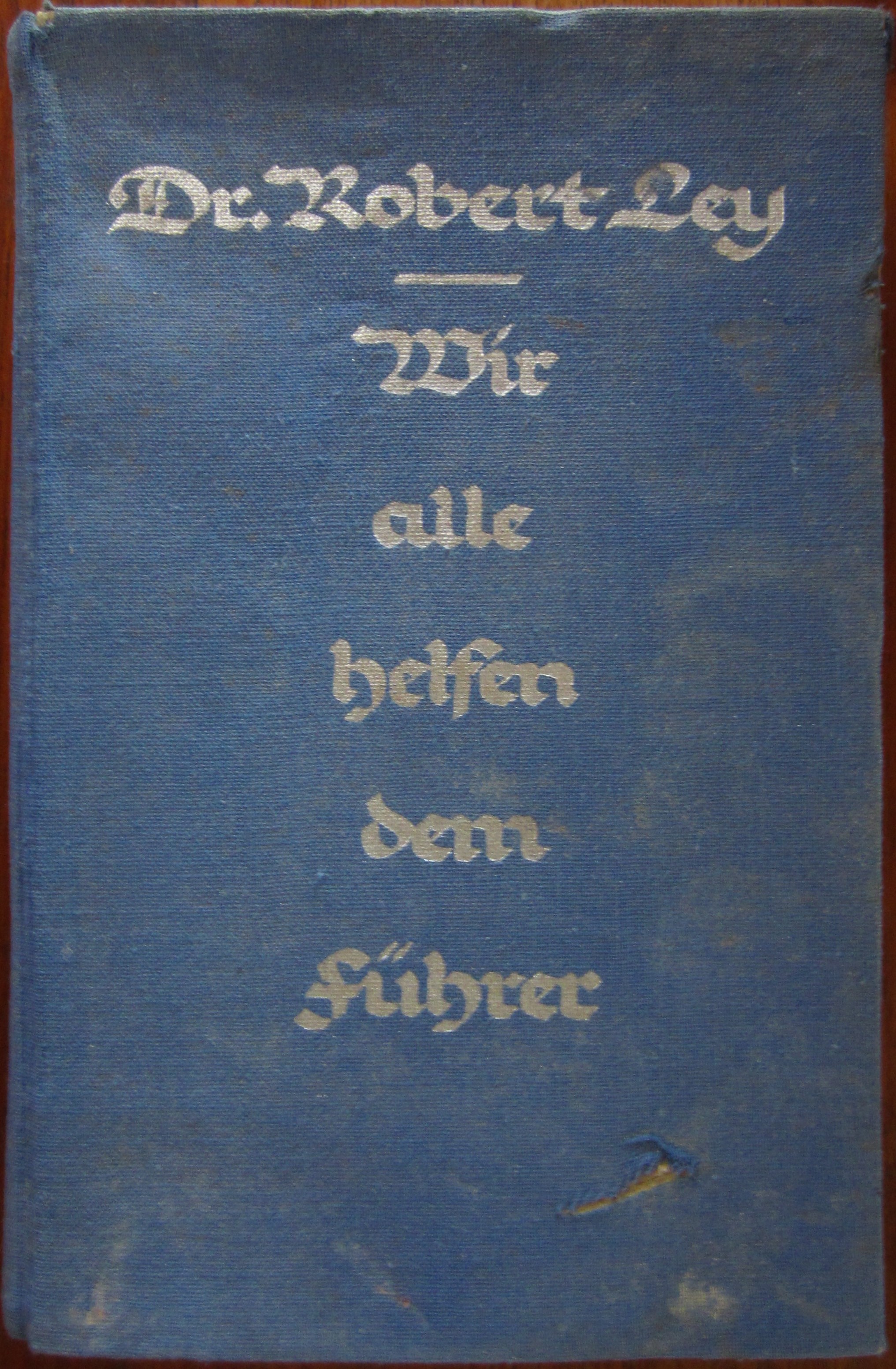 Wir alle helfen dem Führer