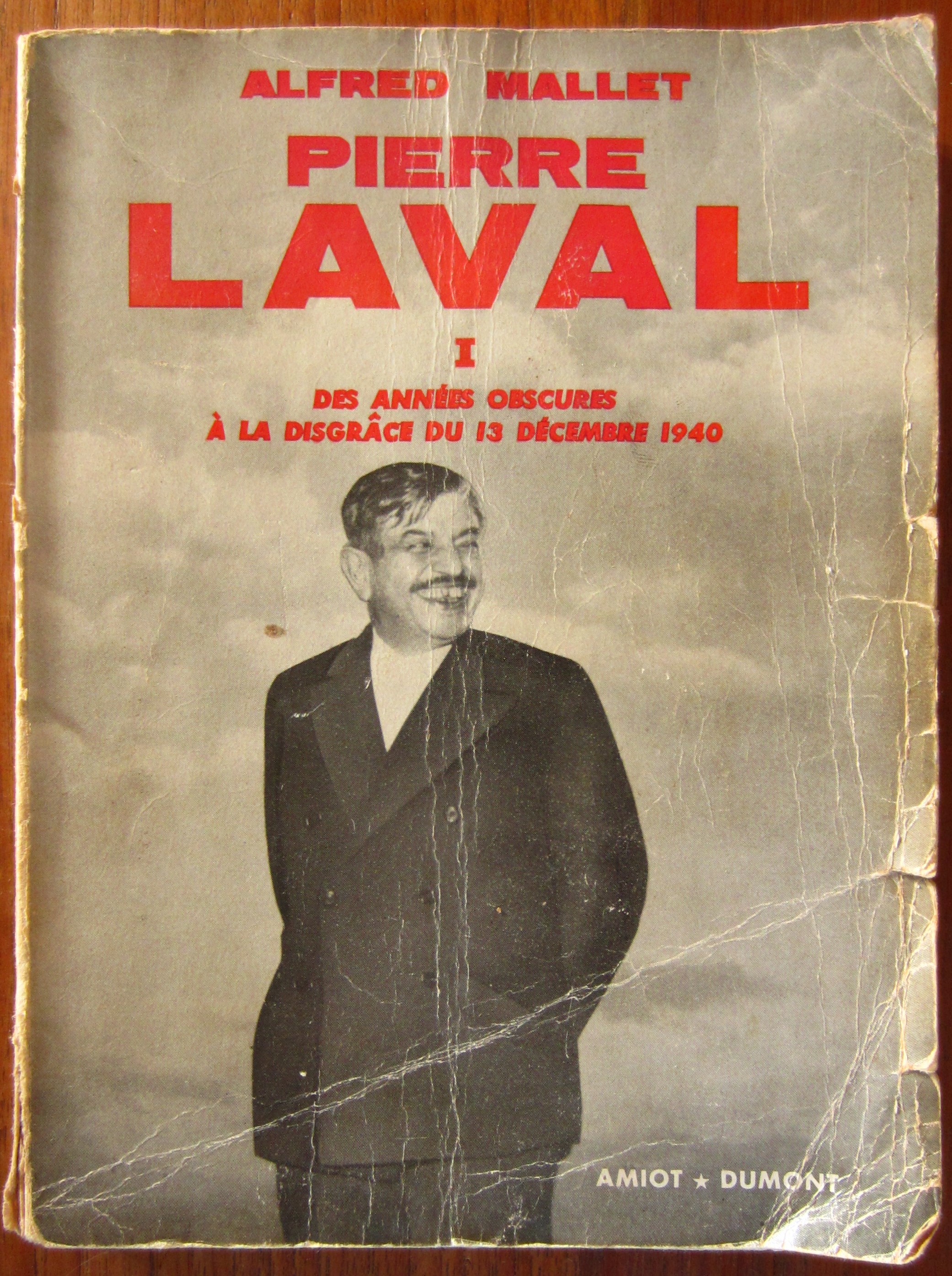 Pierre Laval - I - Des années obscures à la disgrâce du 13 décembre 1940