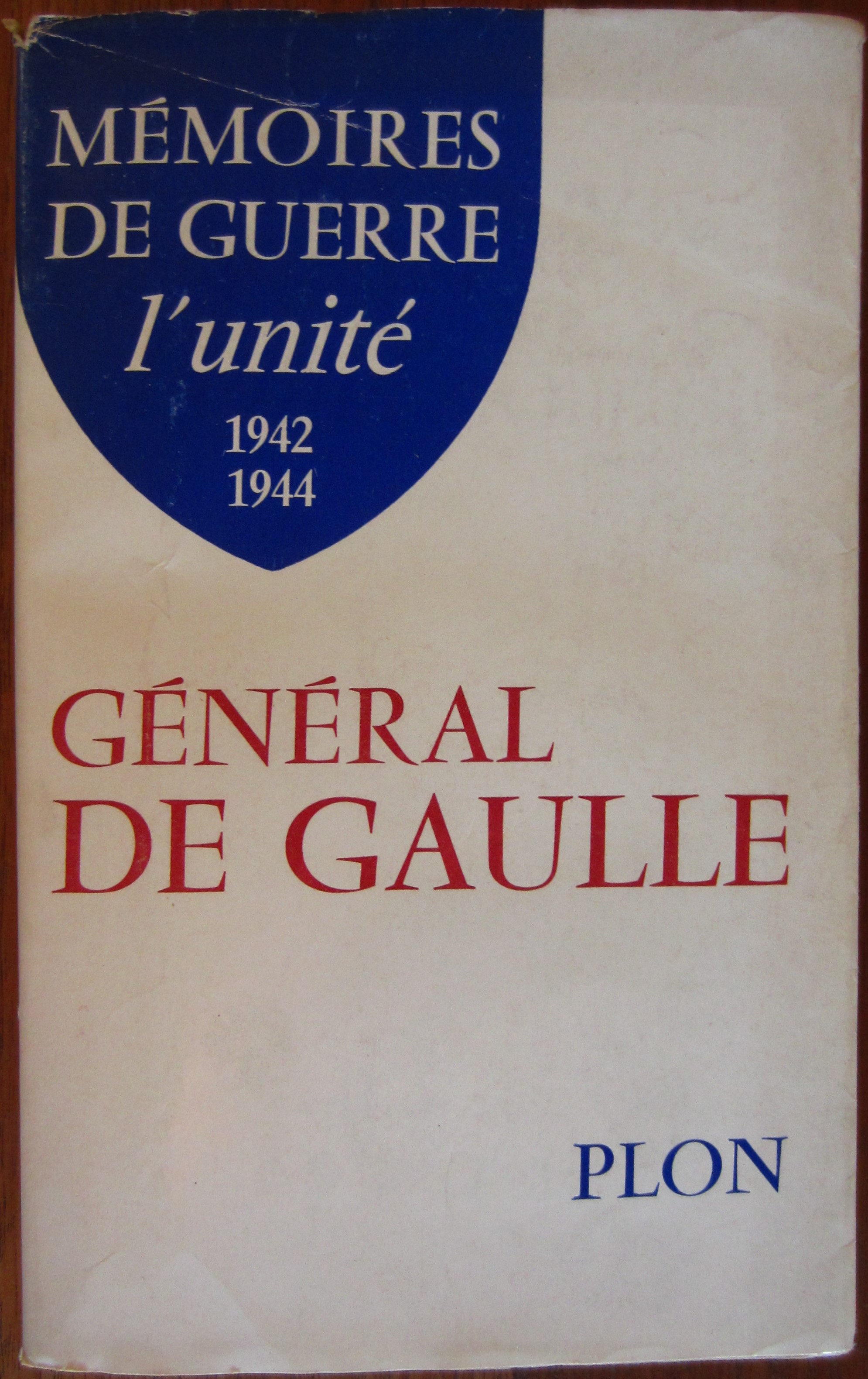 Charles de Gaulle - Mémoires de guerre - ** - L'unité - 1942-1944