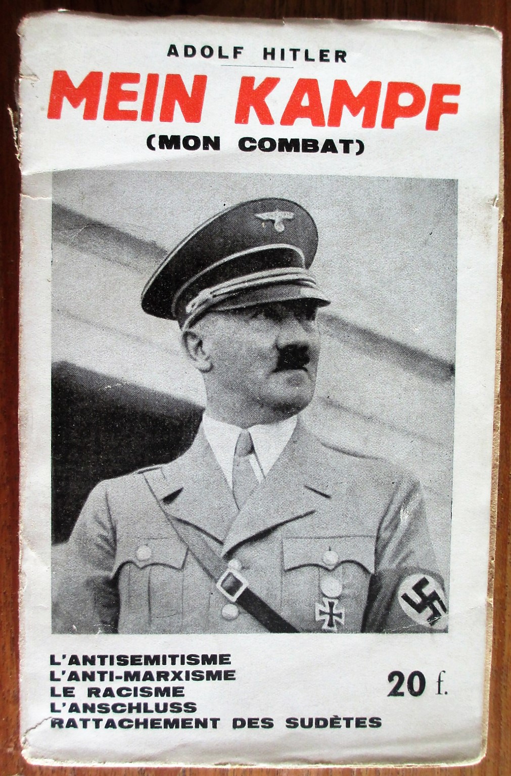 Mein Kampf (Mon Combat) - l'antisémitisme, l'anti-marxisme, le racisme, l'anschluss, Sudètes