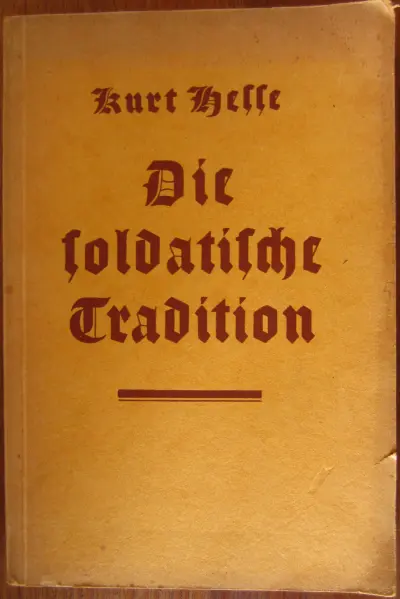 Die soldatische Tradition - Zeugnisse deutschen Soldatentums aus fünf Jahrhunderten