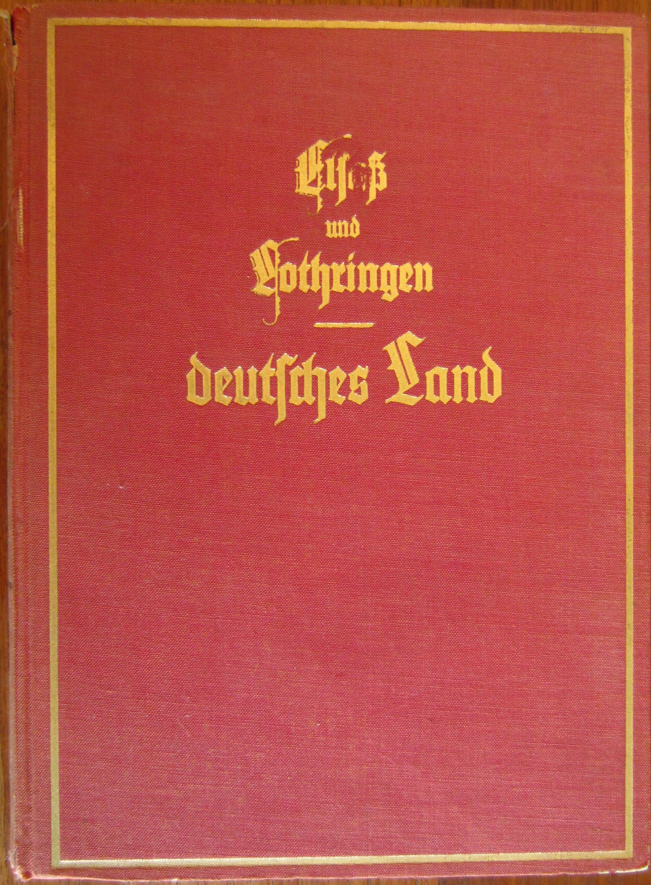 Elsass und Lothringen - Deutsches Land