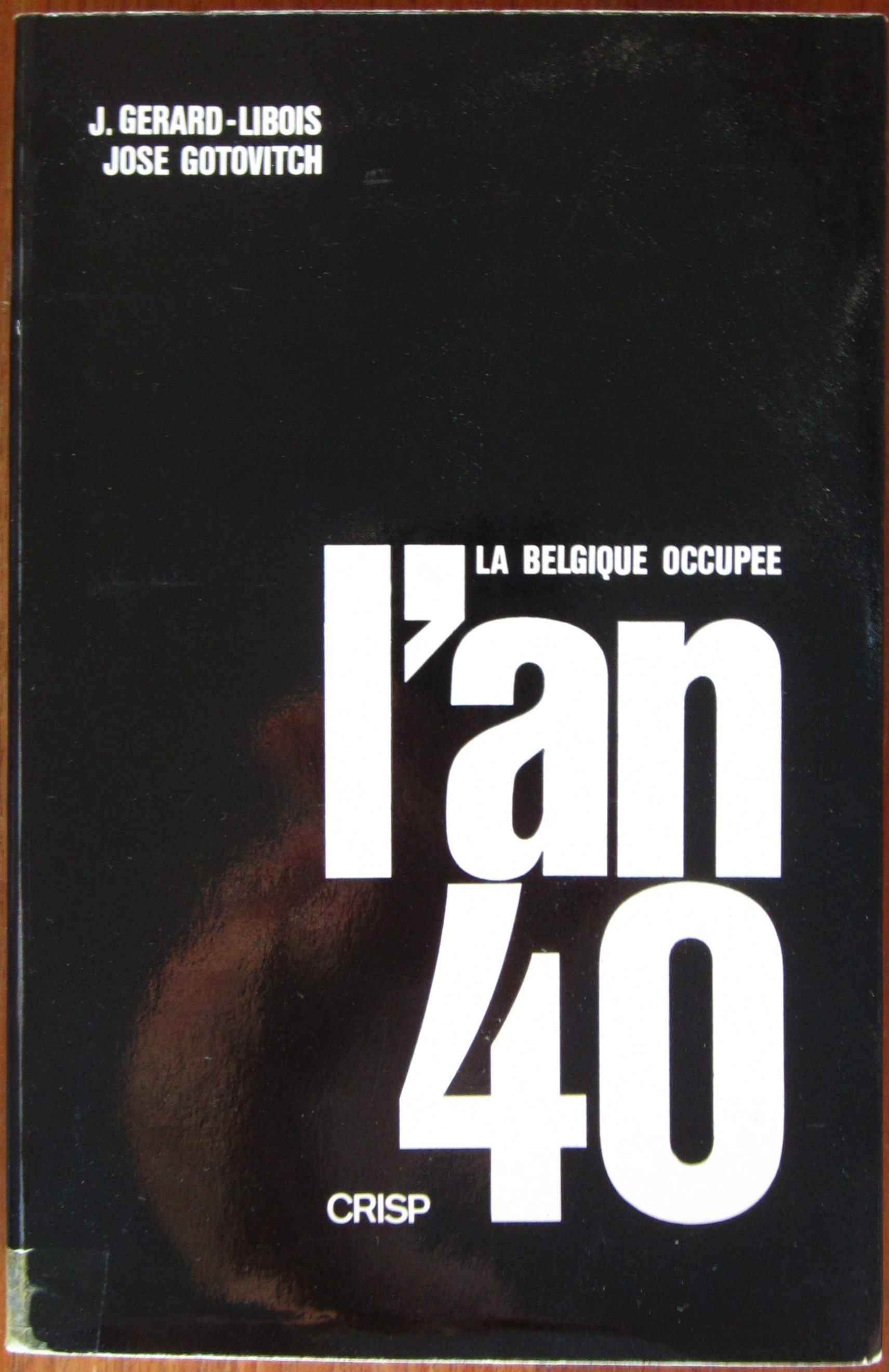 L'an 40 - la Belgique occuée