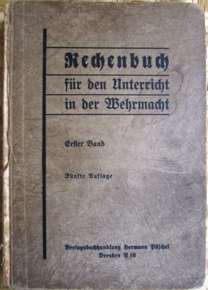 Rechenbuch für den Unterricht in der Wehrmacht - erster Band