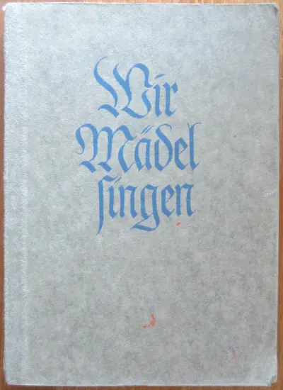 Wir Mädel singen