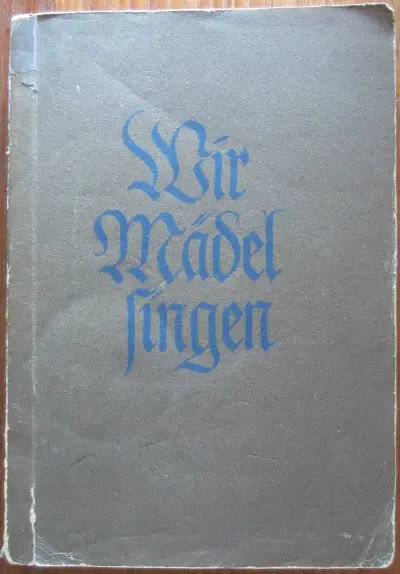 Wir Mädel singen