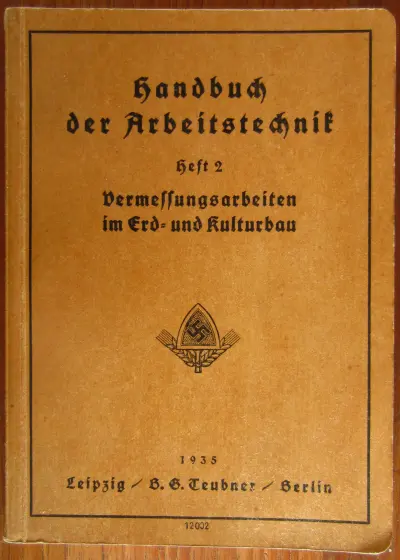Handbuch der Arbeitstechnik - Heft 2 - Vermessungsarbeiten im Erd- und Kulturbau - 1935