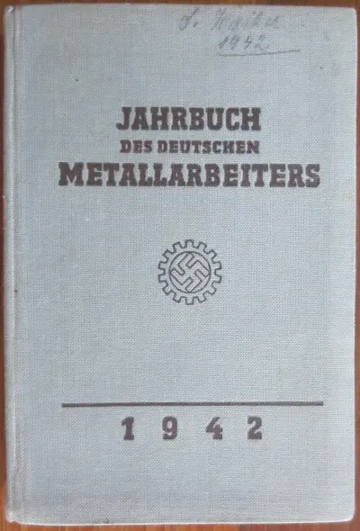 Jahrbuch des deutschen Metallarbeiters - 1942 (foto Hitler uitgetrokken)