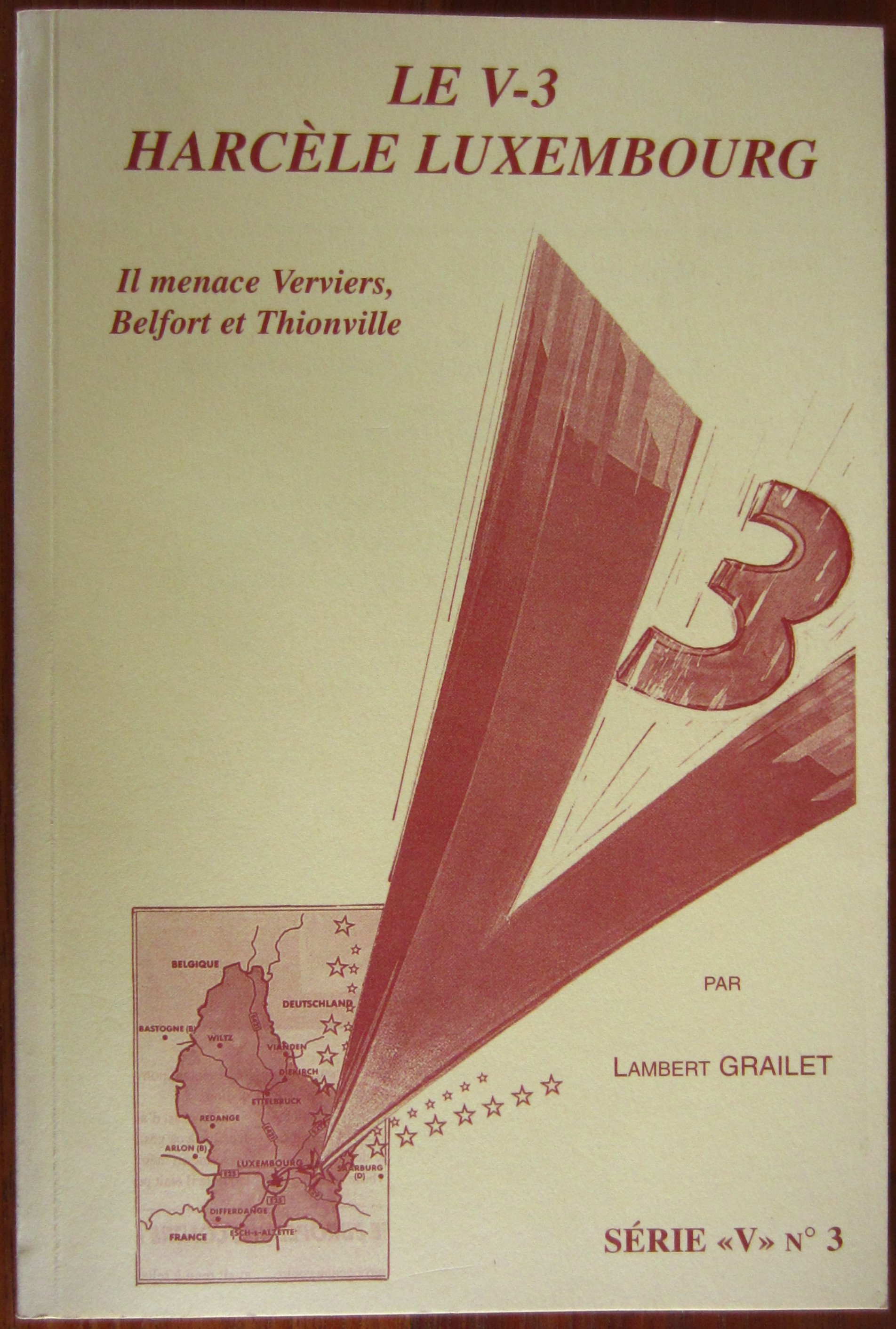 Le V-3 harcèle Luxembourg