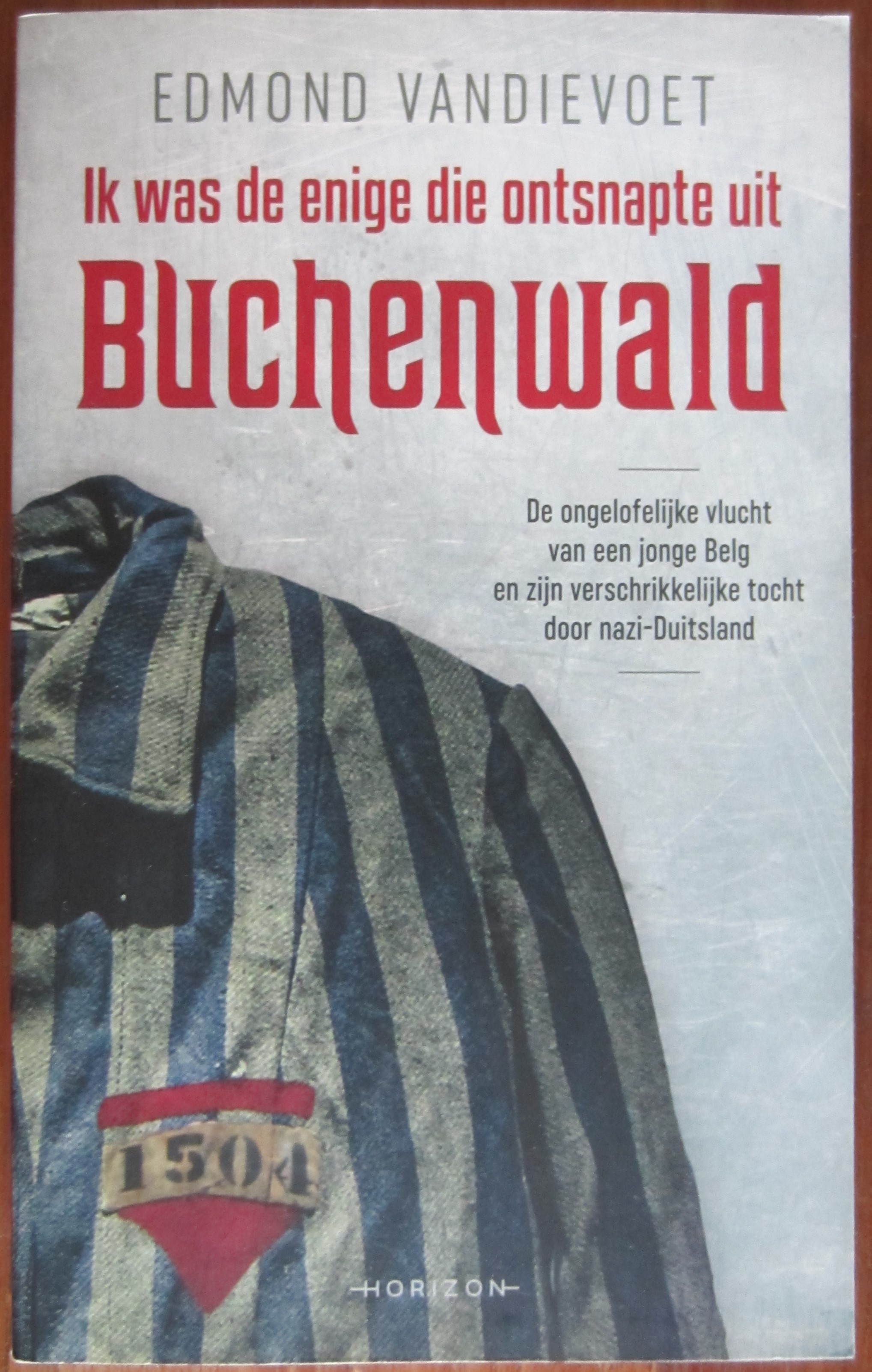 Ik was de enige die ontsnapte uit Buchenwald