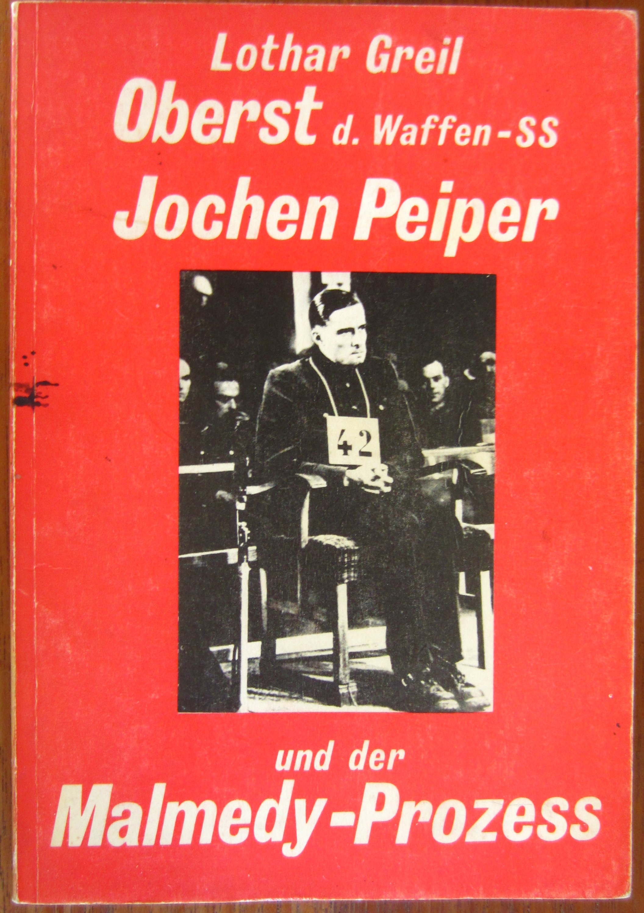 Oberst der Waffen-SS Joachim Peiper und der Malmedy-Prozess