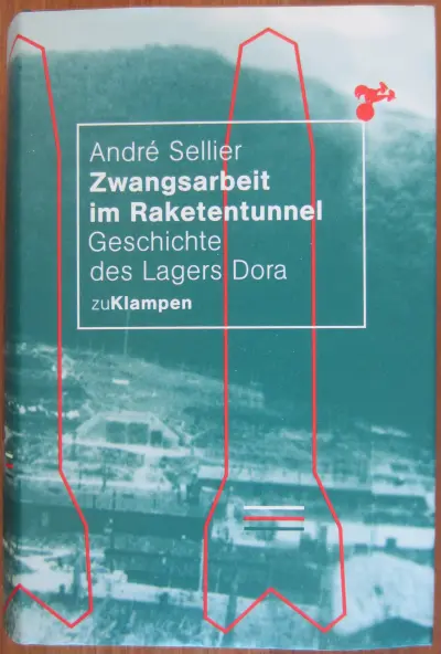 Zwangsarbeit im Raketentunnel