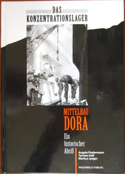 Das Konzentrationslager Mittelbau Dora