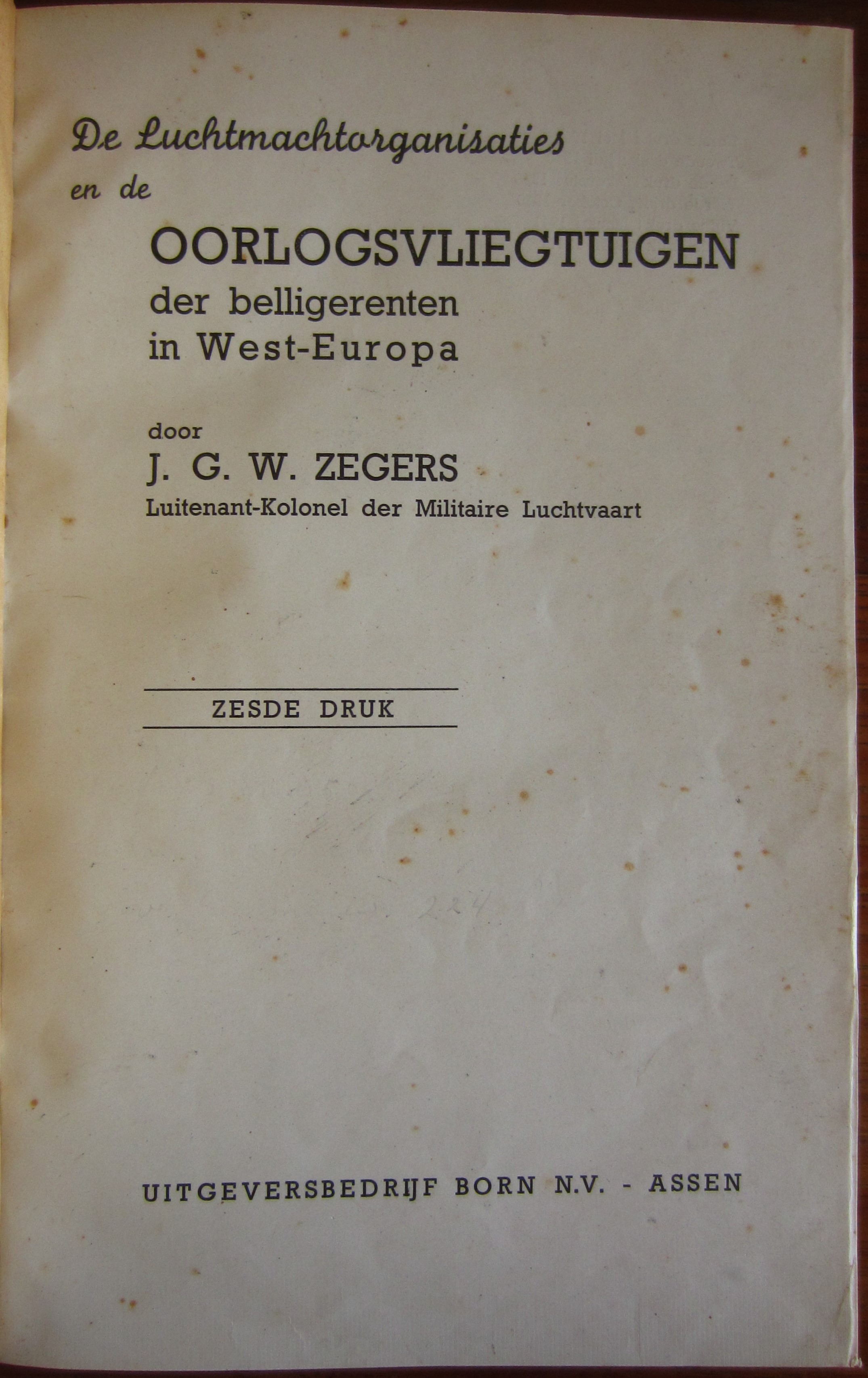 De luchtmachtorganisaties en de oorlogsvliegtuigen der belligerenten in West-Europa