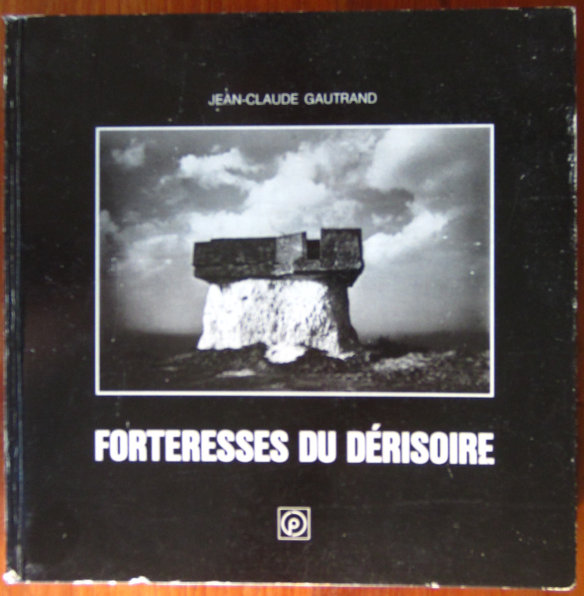 Forteresses du dérisoire