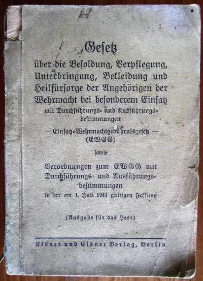 Gesetz über die Besoldung, Verpflegung, Unterbringung, Bekleidung und Heilfürsorge der Angehörigen der Wehrmacht bei besonderen Einsatz mit Durchführungs- und Ausführungsbestimmungen