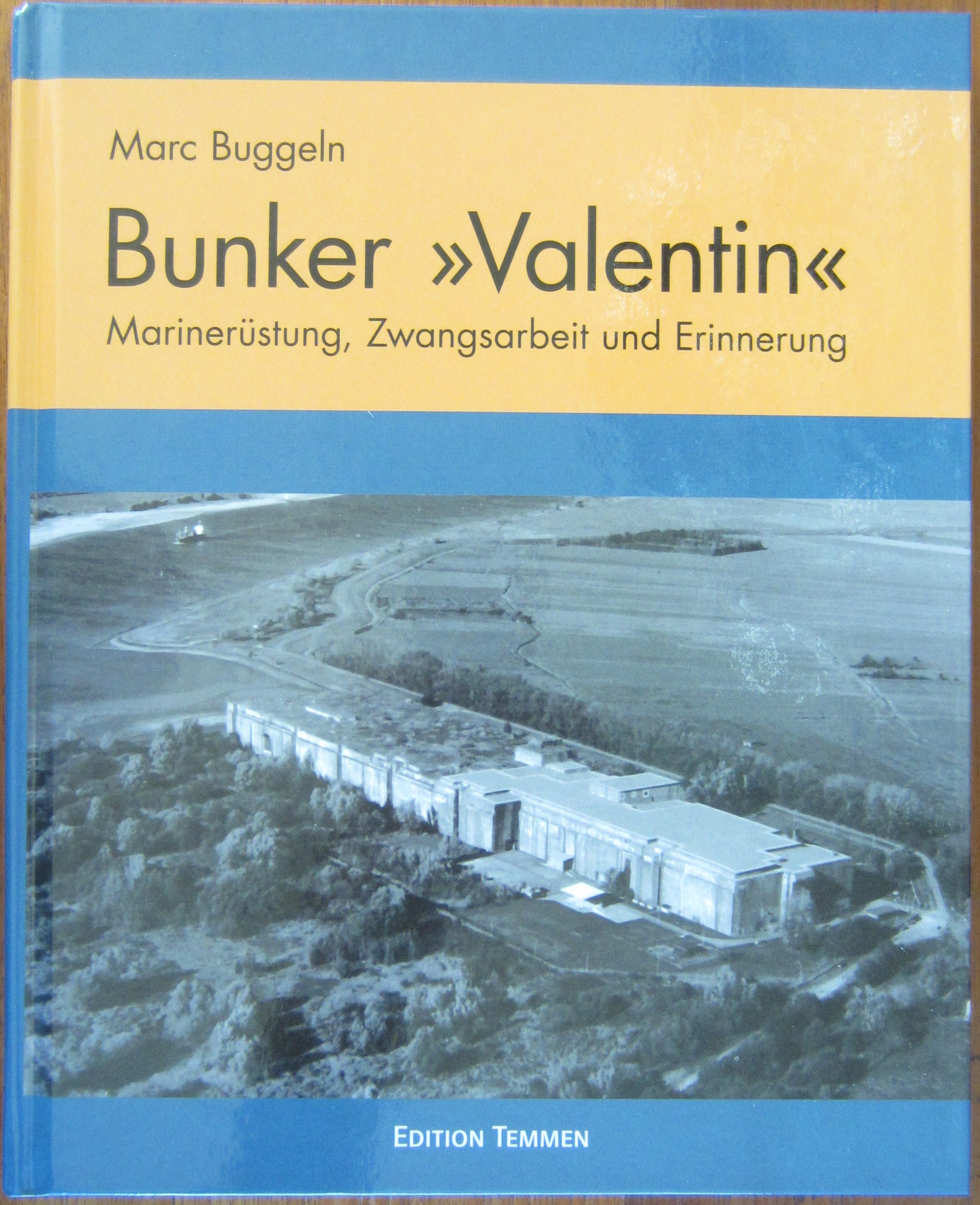 Der U-Boot-Bunker "Valentin"