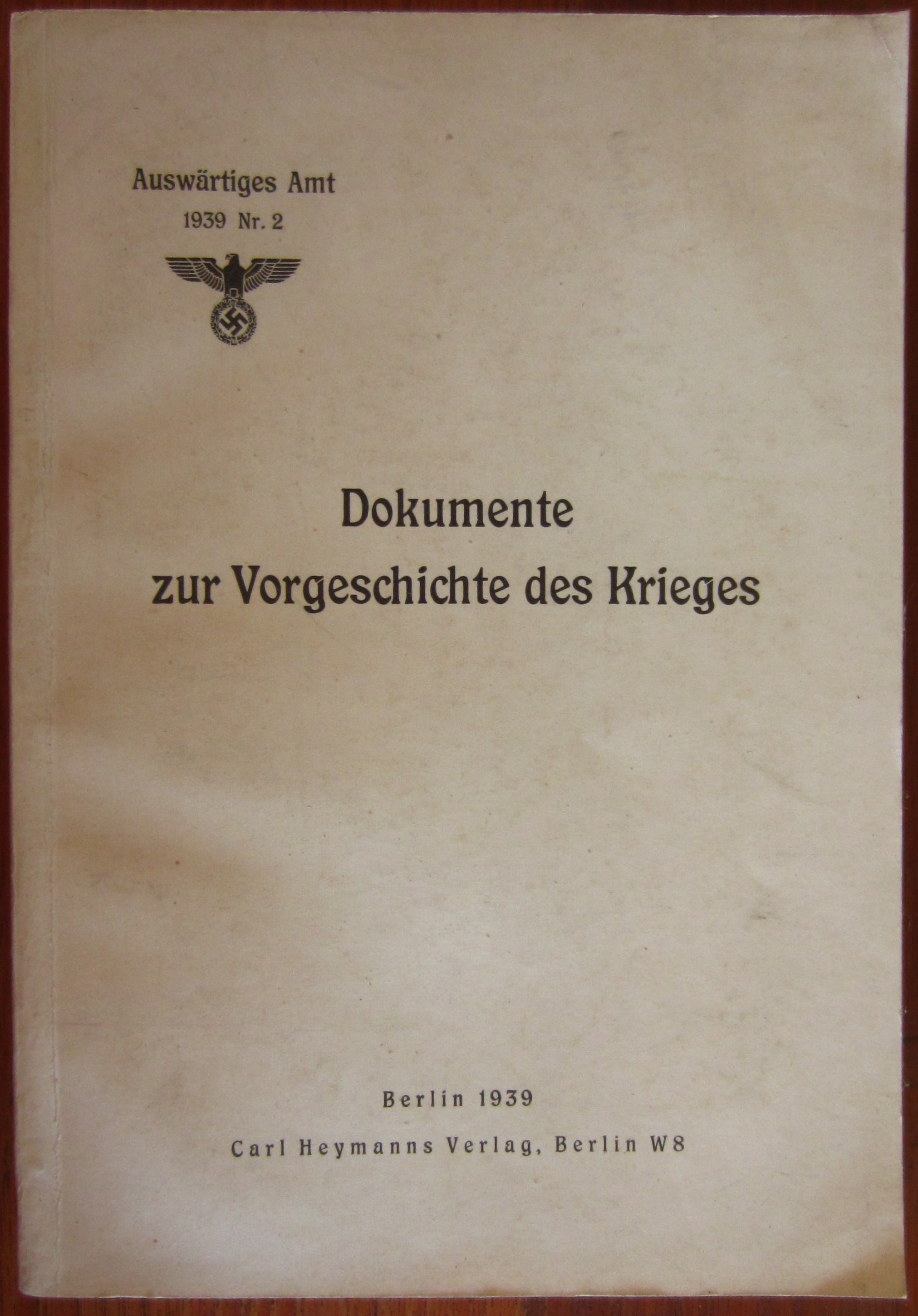 Dokumente zur Vorgeschichte des Krieges