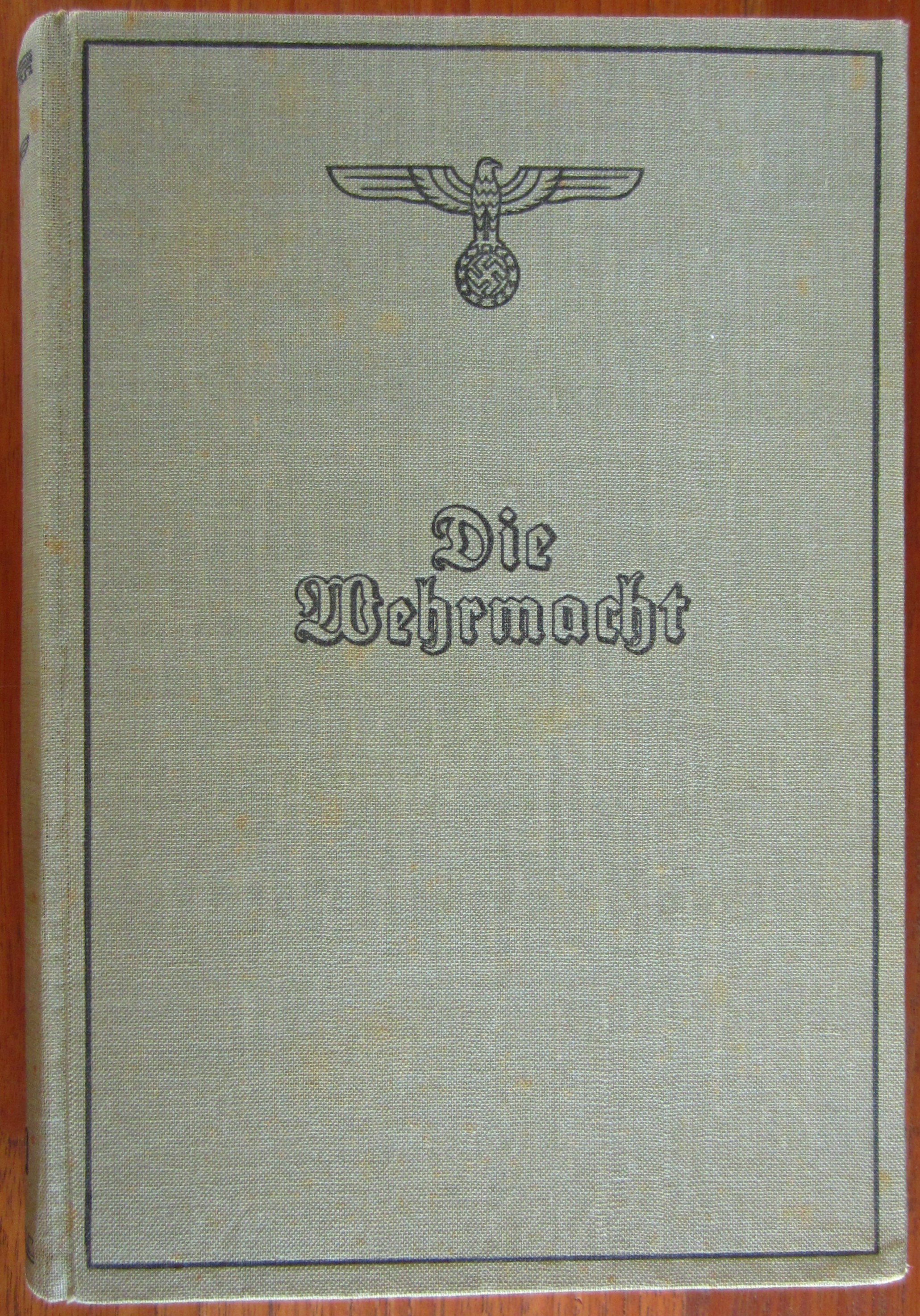 Die Wehrmacht - Um die Freiheit Europas