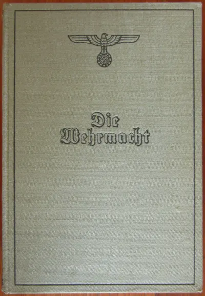 Die Wehrmacht - Um die Freiheit Europas
