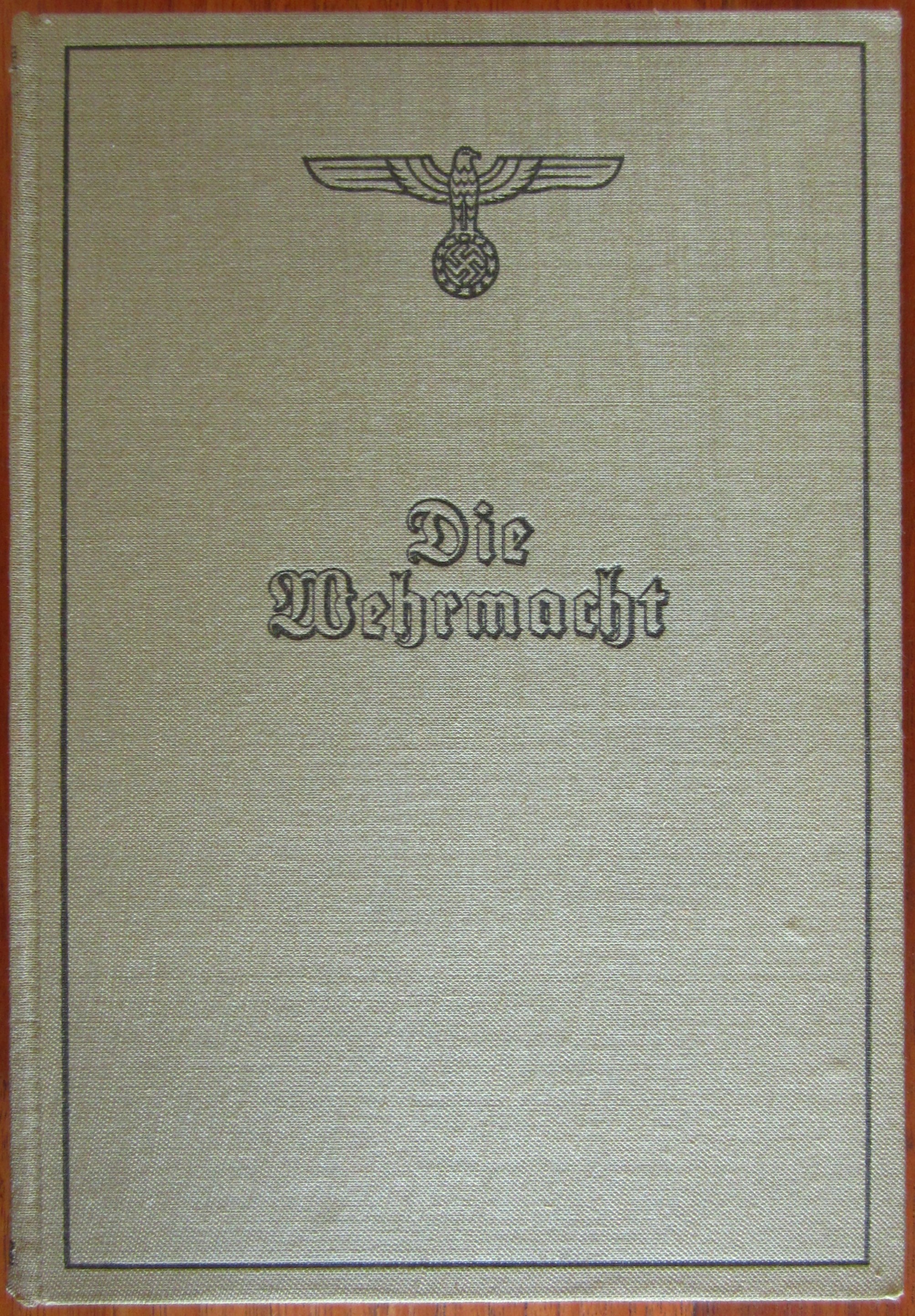 Die Wehrmacht - Um die Freiheit Europas