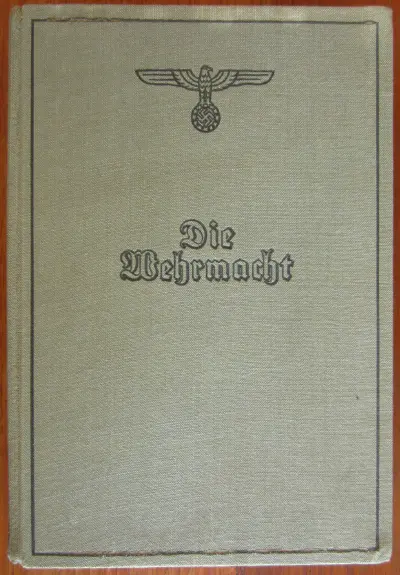 Die Wehrmacht - Der Freiheitskampf des grossdeutschen Volkes