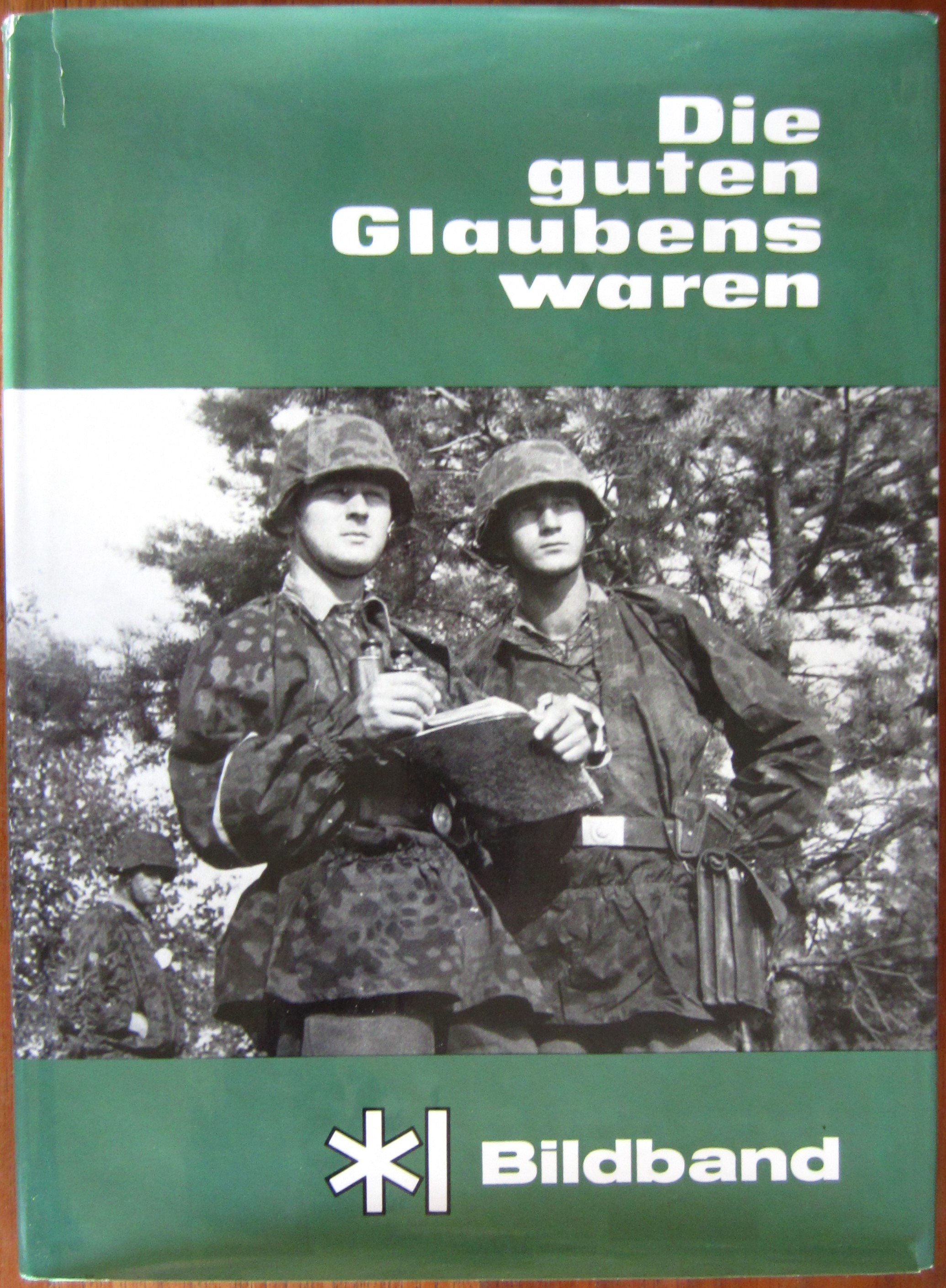 Die guten Glaubens waren - Band III : Bildband