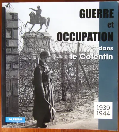 Guerre et occupation dans le Cotentin