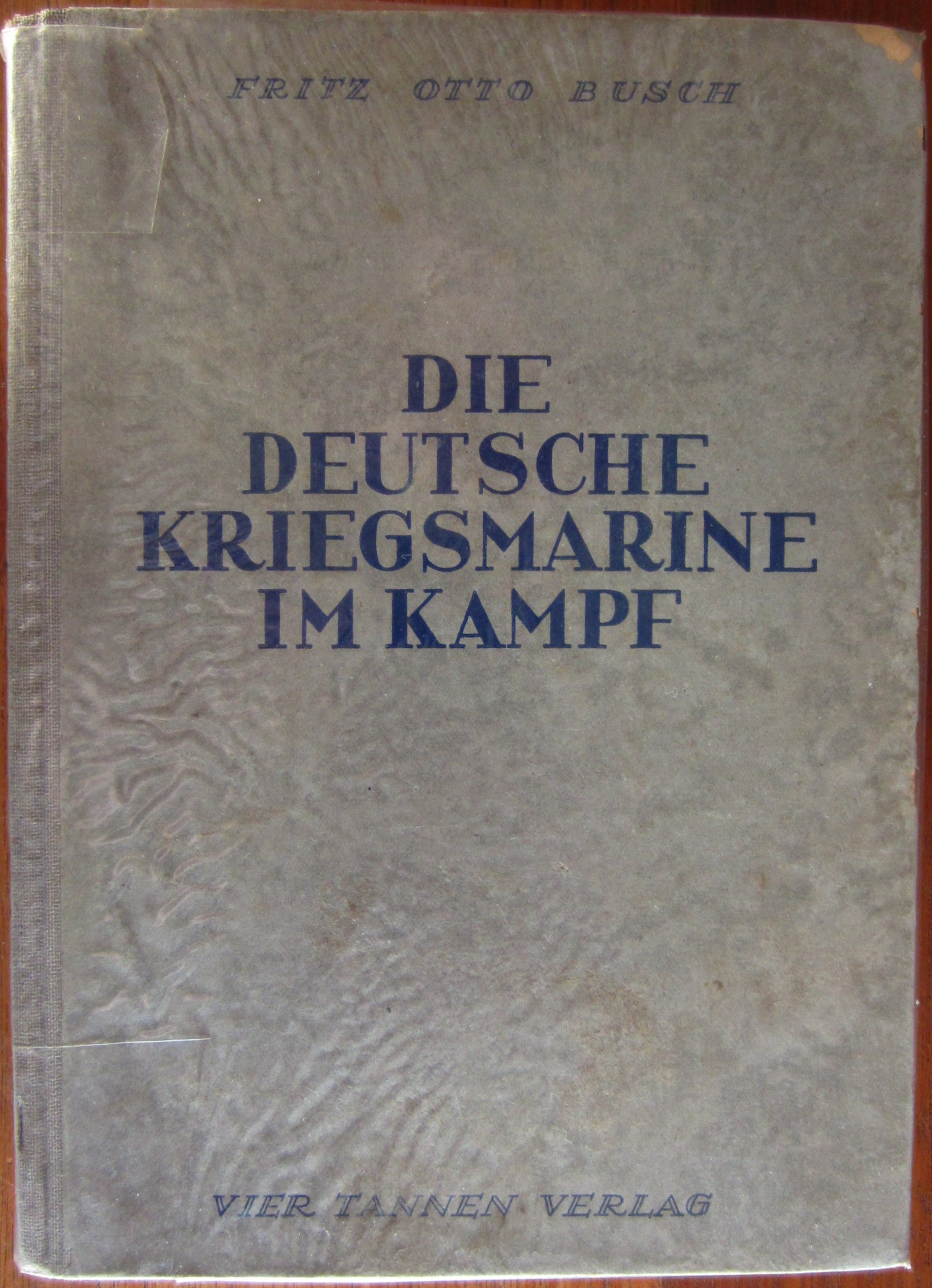 Die Deutsche Kriegsmarine im Kampf