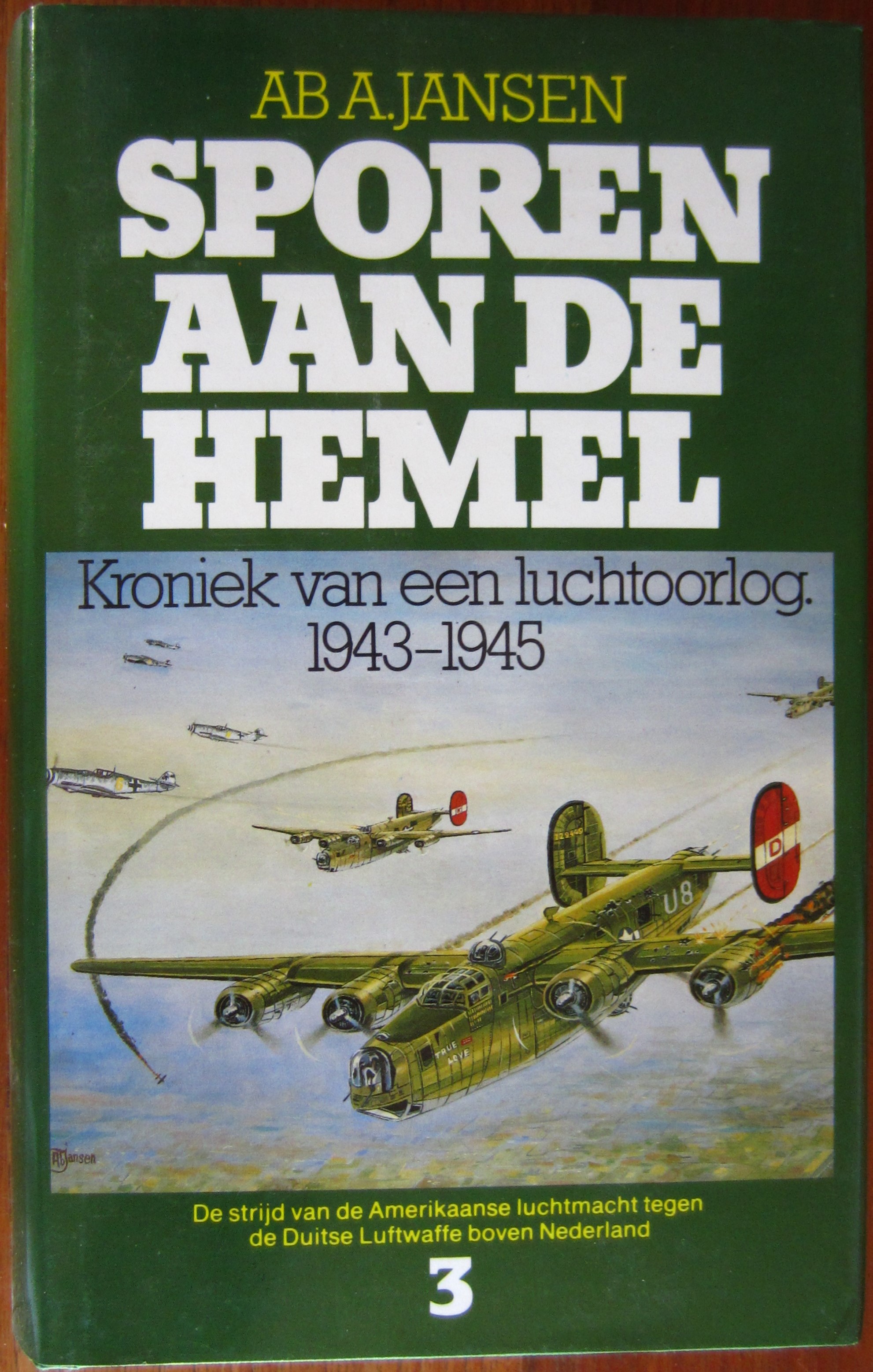 Sporen aan de hemel - Kroniek van een luchtoorlog 1943-1945 - 3