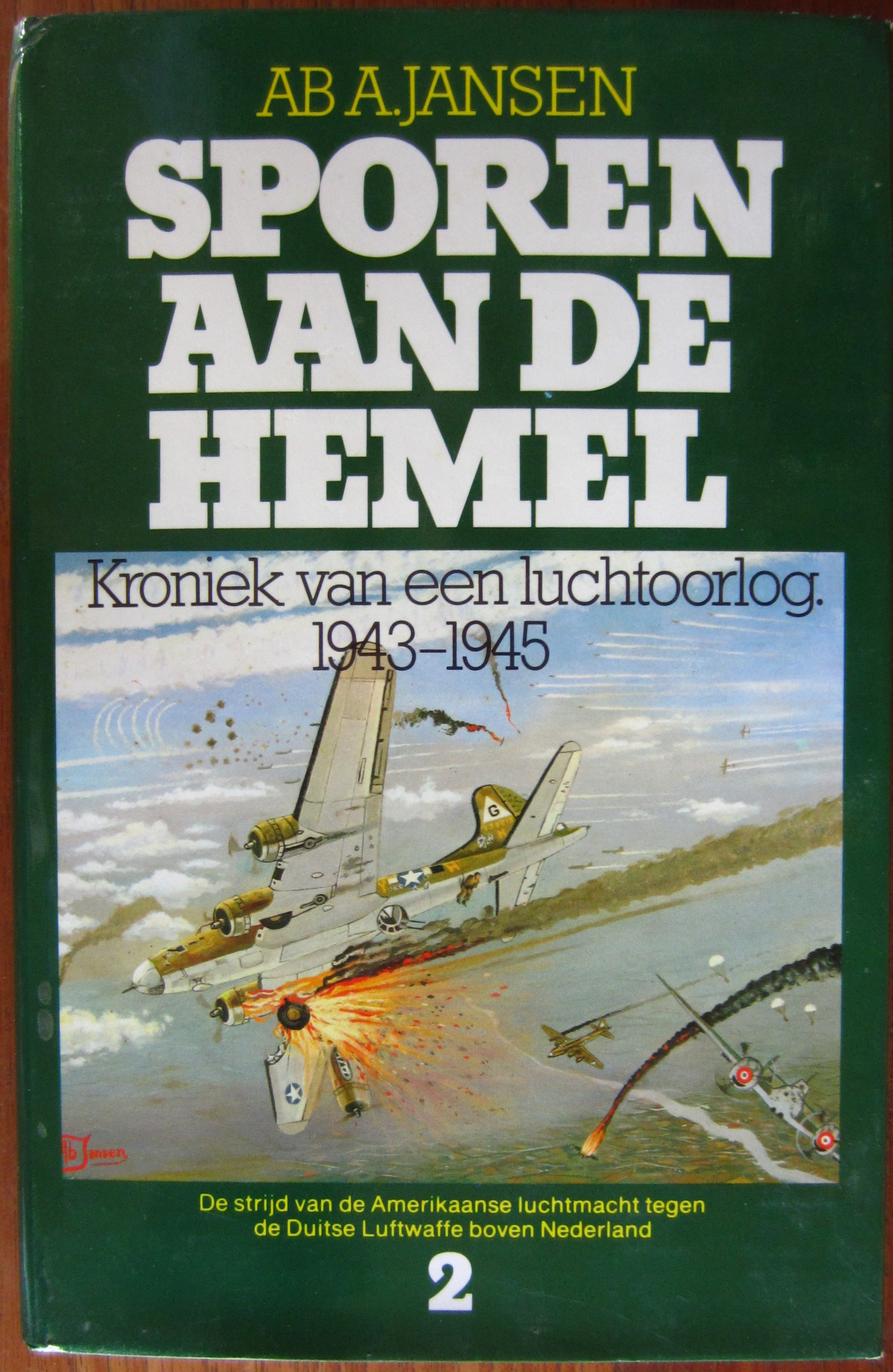 Sporen aan de hemel - Kroniek van een luchtoorlog 1943-1945 - 2