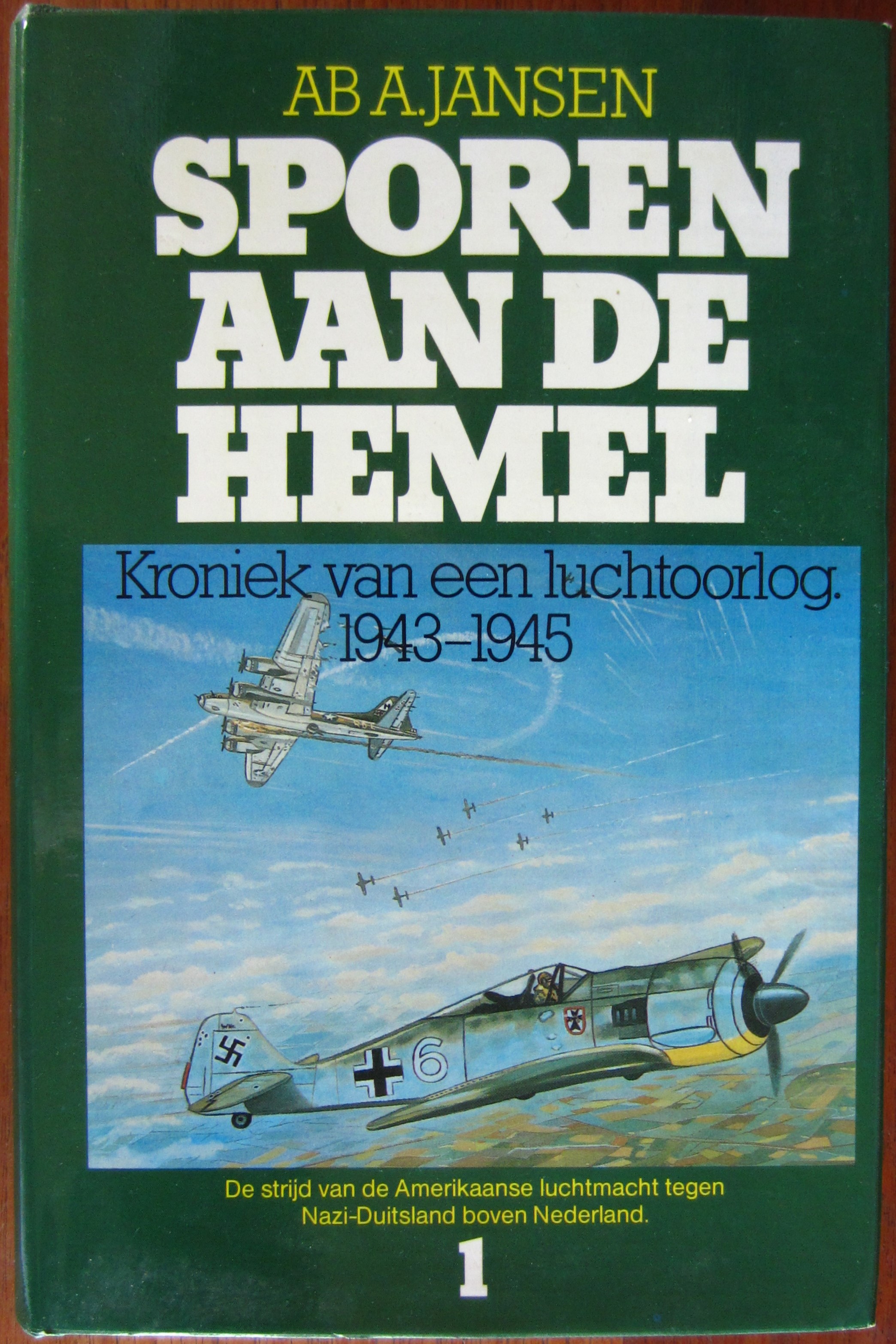 Sporen aan de hemel - Kroniek van een luchtoorlog 1943-1945