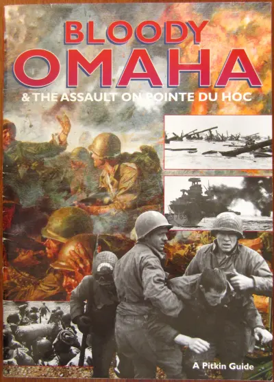 Bloody Omaha & the assault on Pointe du Hoc