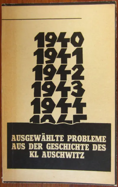 Ausgewählte Probleme aus der Geschichte des KL Auschwitz