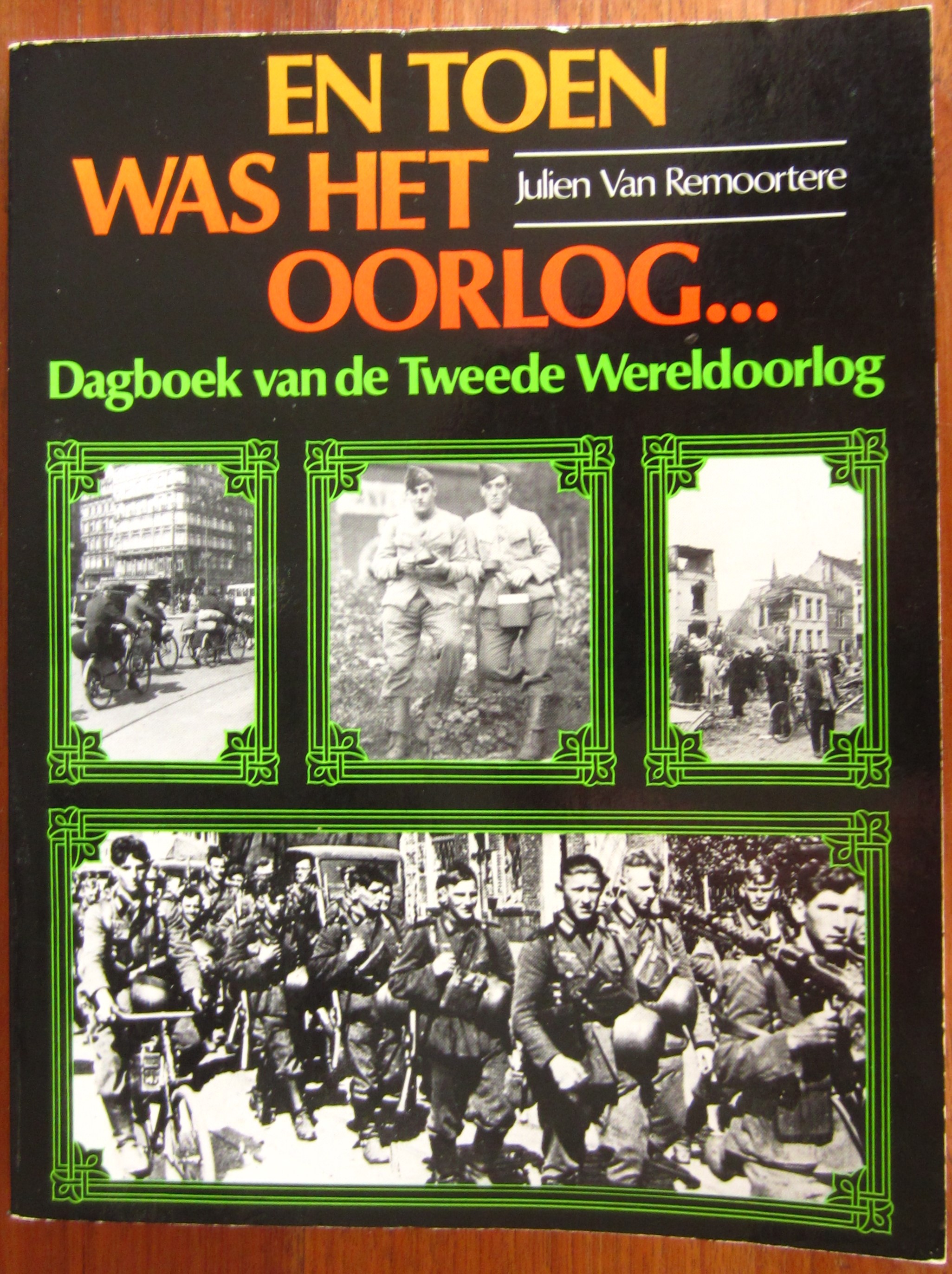 En toen was het oorlog...