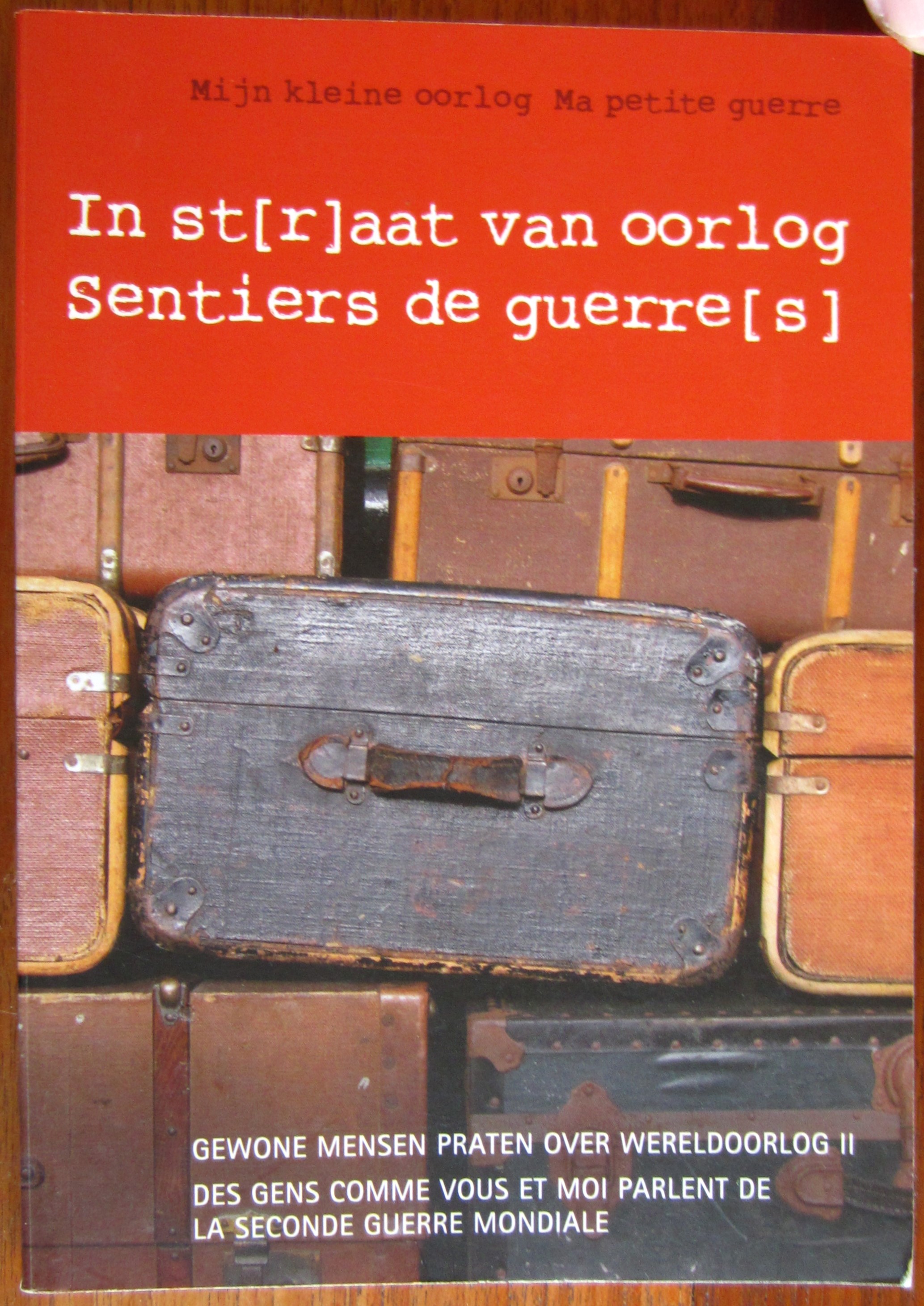 In st(r)aat van oorlog - Gewone mensen praten over Wereldoorlog II