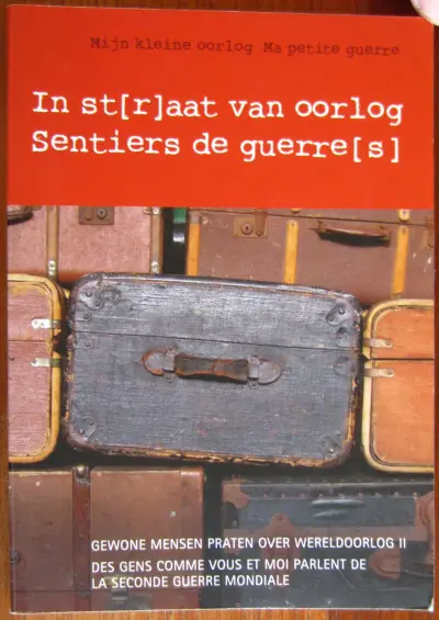 In st(r)aat van oorlog - Gewone mensen praten over Wereldoorlog II