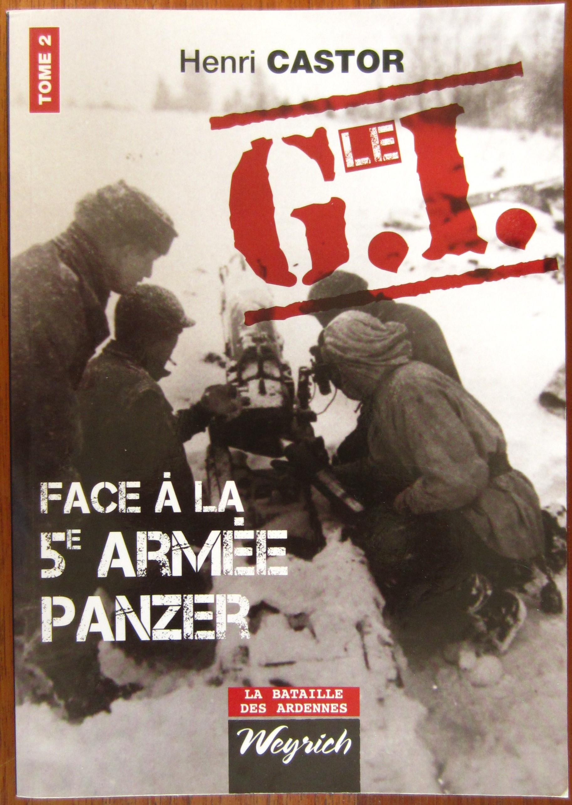 Le GI face à la 5e armée Panzer de la rivière Our à Dinant